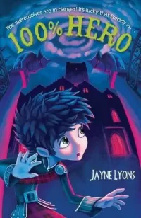 100% Hero (Freddy Lupin #2)