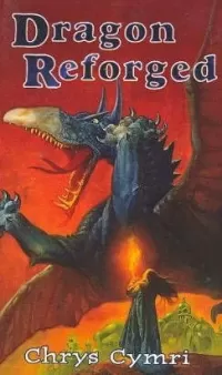 Dragon Reforged (Dragons Can Only Rust #2)