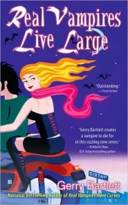 Real Vampires Live Large (Glory St. Claire / Real Vampires #2)