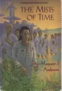 The Mists of Time (Time Trilogy #3)