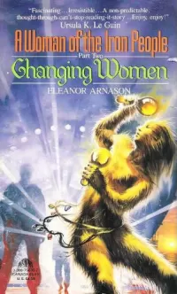 Changing Women (A Woman of the Iron People #2)