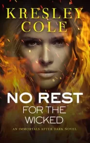 No Rest for the Wicked (The Immortals After Dark #3)