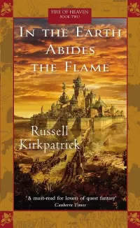 In the Earth Abides the Flame (Fire of Heaven #2)