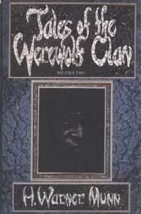 Tales of the Werewolf Clan, Volume 2: The Master Goes Home (Tales of the Werewolf Clan)