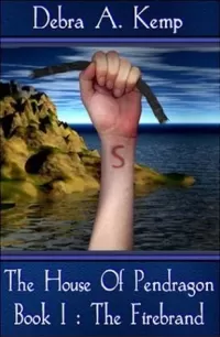 The Firebrand (The House of Pendragon #1)