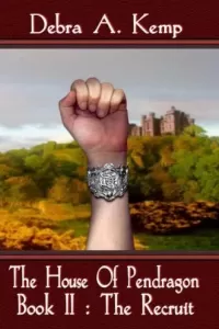 The Recruit (The House of Pendragon #2)