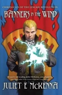 Banners in the Wind (Chronicles of the Lescari Revolution #3)