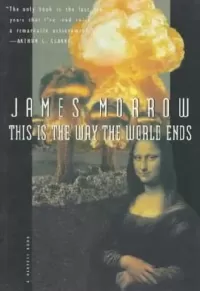 This Is the Way the World Ends