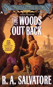 The Woods Out Back (Spearwielder's Tale #1)