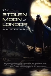 The Stolen Moon of Londor (The White Shadow Saga #1)