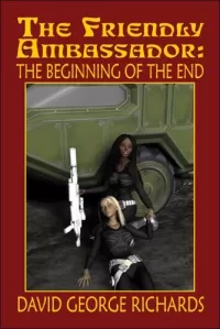 The Beginning of the End (The Friendly Ambassador)