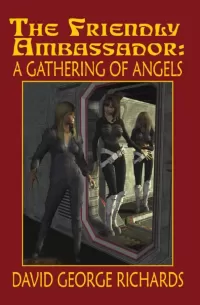 A Gathering of Angels (The Friendly Ambassador)