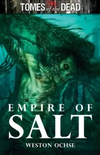 Empire of Salt (Tomes of the Dead)
