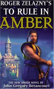 To Rule in Amber (The Dawn of Amber #3)