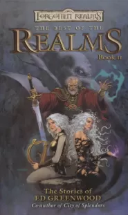 The Best of the Realms Book II: The Stories of Ed Greenwood (The Best of the Realms #2)