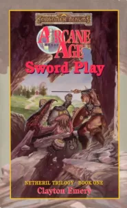 Sword Play (Forgotten Realms: Netheril Trilogy #1)