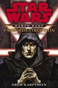 Path of Destruction (Star Wars: Darth Bane #1)