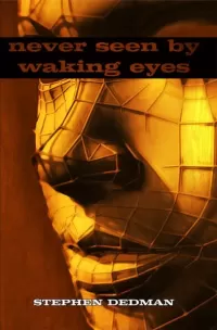 Never Seen By Waking Eyes