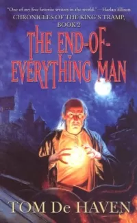 The End-of-Everything Man (Chronicles of the King's Tramp #2)