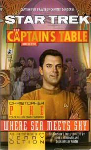 Where Sea Meets Sky (Star Trek: The Captain's Table #6)