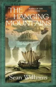 The Hanging Mountains (The Books of the Cataclysm #3)