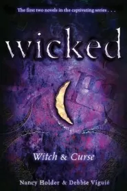Wicked: Witch & Curse (Wicked (omnibus editions) #1)