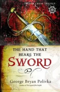 The Hand that Bears the Sword (Trophy Chase Trilogy #2)