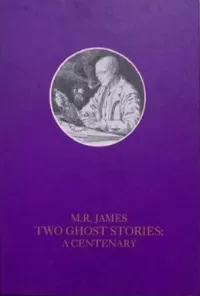Two Ghost Stories: A Centenary