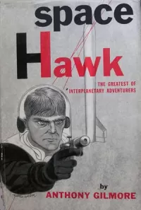 Space Hawk: The Greatest of Interplanetary Adventurers