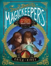 The Pyramid of Souls (Magickeepers #2)