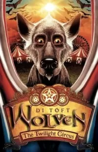 The Twilight Circus (Wolven #2)