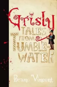 Grisly Tales from Tumblewater