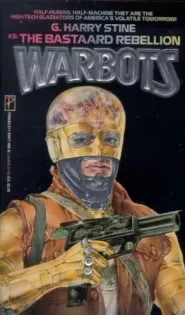The Bastaard Rebellion (Warbots #3)