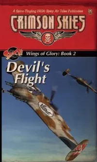 Devil's Flight (Crimson Skies: Wings of Justice #2)