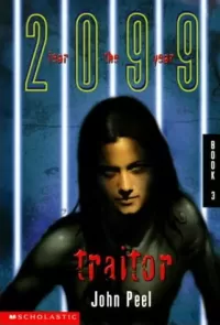 Traitor (Fear the Year 2099 #3)