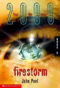 Firestorm (Fear the Year 2099 #6)