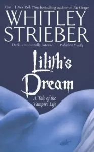 Lilith's Dream: A Tale of the Vampire Life (The Hunger #3)