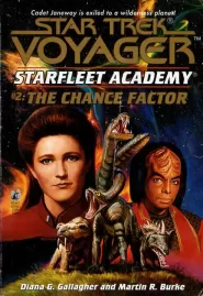 The Chance Factor (Star Trek: Voyager: Starfleet Academy #2)