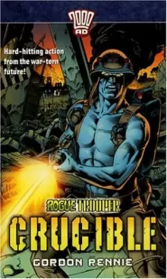 Crucible (2000 AD: Rogue Trooper #1)