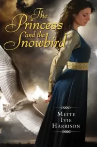 The Princess and the Snowbird (The Princess Series #3)
