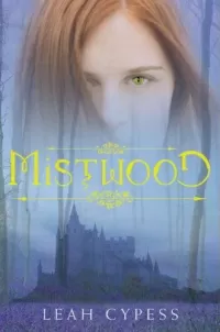 Mistwood (Mistwood #1)