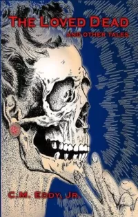 The Loved Dead and Other Tales