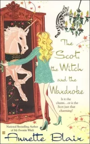 The Scot, the Witch and the Wardrobe (Accidental Witch Trilogy #3)