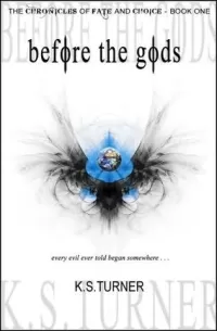 Before the Gods (The Chronicles of Fate and Choice #1)