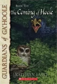 The Coming of Hoole (Guardians of Ga'Hoole #10)
