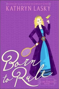 Born to Rule (Camp Princess #1)
