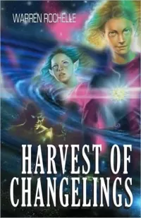 Harvest of Changelings (Harvest of Changelings #1)