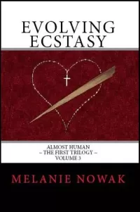 Evolving Ecstasy (Almost Human: The First Trilogy #3)