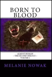 Born to Blood (Almost Human: The Second Trilogy #1)