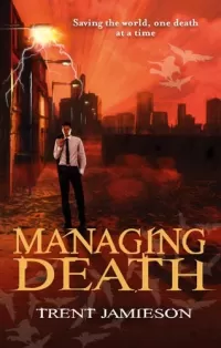Managing Death (Steven de Selby / Death Works #2)
